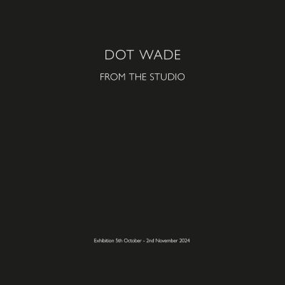 Dot Wade: From the Studio publication cover, black with white text